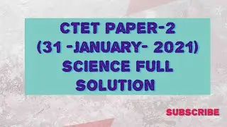 CTET paper-2  31 January 2021 science full solution (30 questions)  