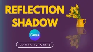 HOW TO CREATE A REFLECTION SHADOW IN CANVA | CANVA TUTORIAL | AVITHERESETALK