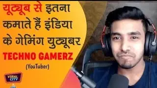 TECHNO GAMERZ Reveals About His YouTube Earnings on Interview By Radio City | Viral City