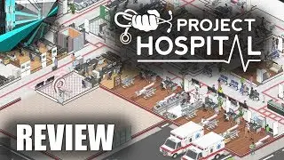 Project Hospital - Review