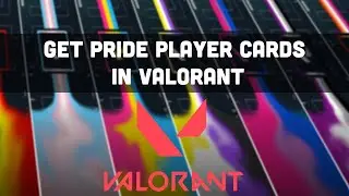 How to: Get Pride Player Cards In Valorant 2021