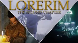 Becoming the Ultimate Mage | 3,500+ Mods | Next Gen Visuals & Next Gen Gameplay | LoreRim 2.1.2