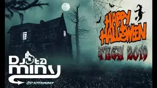 Djota Miny - HAPPY HALLOWEEN TECH 2019