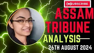 Assam Tribune Analysis 26 August 2024