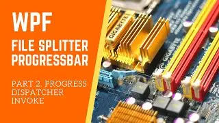WPF. Progressbar. Part 2. How to use Progress, Dispatcher, Invoke().