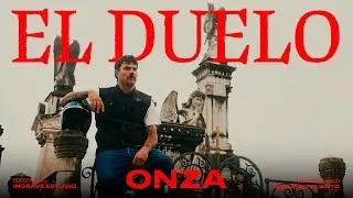 ONZA - El Duelo (Videoclip Oficial)