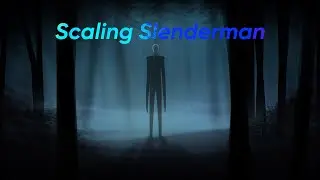 Power Scaling Slenderman [NO Scans, Hitchen’s Razor]