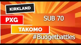 Kirkland vs PXG 0211 vs Sub 70 849D vs Takomo Ignis D1. #Budgetbattles