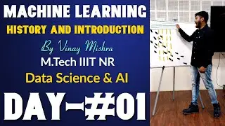 Machine Learning for beginners| Introduction and History | Day-#01 | Vinay Sir | M.Tech IIIT