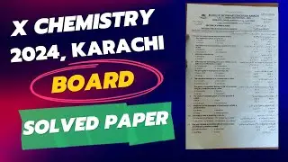 Class 10 Chemistry Karachi Board Paper 2024  Solved | the educational hub.