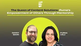 The Queen of Content Solutions: Purna’s Empowerment of Others Through Mentorship - Ep. 062