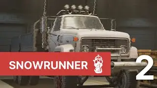 Snowrunner 100% Walkthrough - Part 2 (100%, All Upgrades, All Vehicles)