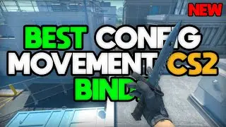 BEST CS2 MOVMENT CONFIG AND BINDS
