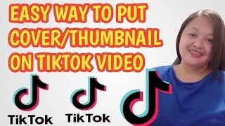 PAANO MAGLAGAY NG COVER or THUMBNAIL SA TIKTOK VIDEO USING CELLPHONE