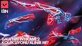 GAIA'NIN İNTİKAMI 2 KOLEKSİYONU ALINIR MI? | #VALORANT