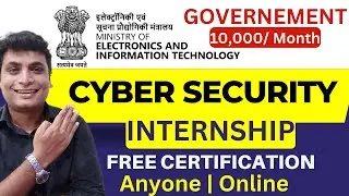 Government Cyber Security Internship And Free Training Program Get Stipend 10000 | Free Certificate