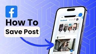 How To Save Post On Facebook?