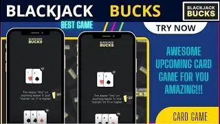 Awesome Upcoming Card Game | BlackJack Bucks Game Review