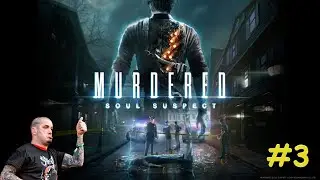 Душевно в Murdered: Soul Suspect #3