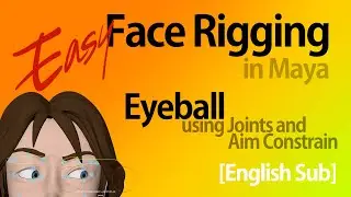 ENG sub] Easy FACIAL RIGGING in Maya_about Eyeball | 쉬운 페이스리깅_눈알굴리기