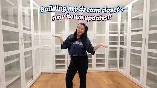 BUILDING MY DREAM CLOSET + New House Changes!!
