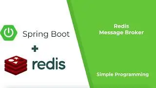 Spring Boot with Redis as Message Broker | Redis Series PART1 | Simple Programming