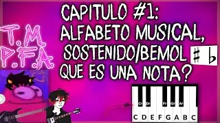 The Musical Alphabet, Sharp/Flat, what is A NOTE? Hz | Chapter #1 T.M.P.F.A.