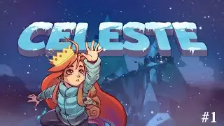 Playing Celeste for the FIRST TIME!