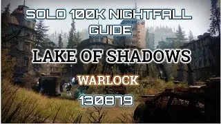 Destiny 2 Solo 100K Nightfall Guide: Lake of Shadows