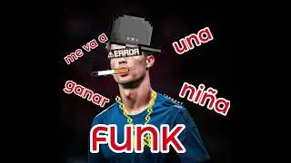 me va a ganar una niña Funk