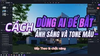 🚀 TỰ ĐỘNG BẮT MOOD VÀ TONE MÀU BẰNG AI (BẮT SÁNG, BẮT MÀU ) | CÁCH TẠO MÀU ĐẸP | D5 RENDER VIỆT NAM