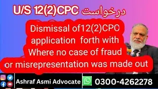 Dismissal of12(2)CPC application forth with Where no case of fraud or misrepresentation was made out