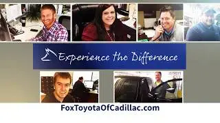 You Get More at Fox Toyota of Cadillac