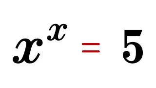 Solving x^x=5