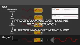 Programming LV2 Music Production Plugins From Scratch - 11 Programming Realtime Audio