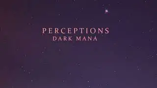 DARK MANA - Perceptions (New Synthwave/Electronic Music 2023) Full Album Stream