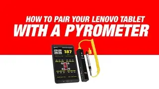 Pairing A Lenovo Tablet with a Longacre Pyrometer