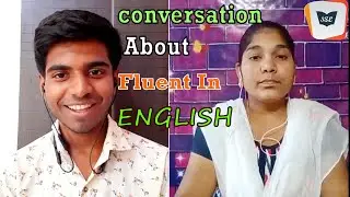 Conversation About Get Fluency In English || About Youtube Journey ||#3senglish