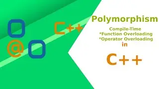 C++ Polymorphism - Compile Time  Polymorphism