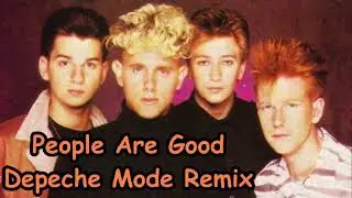 Depeche Mode - People Are Good REMIXES  #dm #depechemode