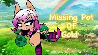 Missing pot of gold (Happy St. Patrick's Day 🍀 Gacha vore/stomach growl)
