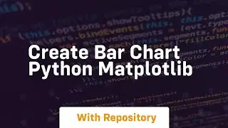 create bar chart python matplotlib