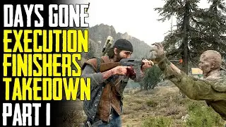 DAYS GONE | MELEE COMBAT FINISHERS PART 1