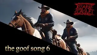 the goof song 6 ~ What happens in the ranch, stays in the ranch...