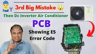 3rd Big Mistake Dc inverter Air Conditioner Showing E5 Error | Orient Inverter AC E5 error code