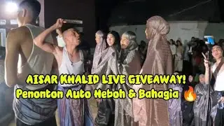 GILA! AISAR KHALID LIVE GIVEAWAY, Penonton Sampai Nangis Bahagia 😭🔥