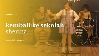 SHERINA - KEMBALI KE SEKOLAH Cover by Zheeva | GINCU LIVESTAGE