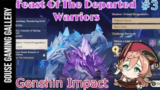 #3 Feast Of The Departed Warriors _ Shadow: Twined Dragonheirs _ Genshin Impact