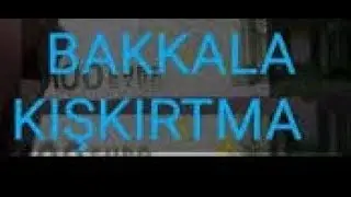 BAKKALA KIŞKIRTMA YAPTIK  ( BURAKLA BAYRAM)