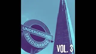 Underground Speed Garage, Vol. 3